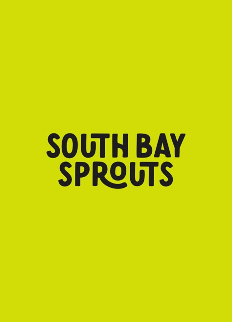 South Bay Sprouts Logo  #LOGO #OMGLOGO 3 Word Logo Design, Playful Typography Logo, Bold Type Logo, Fun Typography Logo, Playful Poster Design, Long Name Logo, Fun Logos Inspiration, Sprout Logo, Quirky Logo