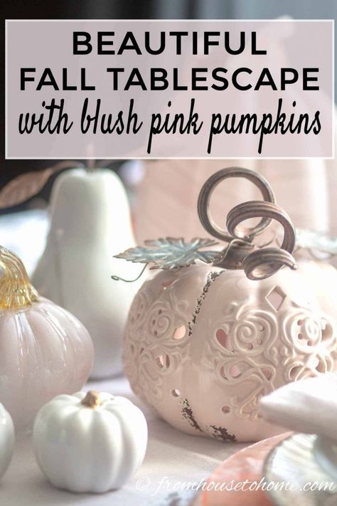 This fall tablescape with blush pink pumpkins for a centerpiece is gorgeous! I love the ideas for creating light pink fall decor. It will be perfect for my Thanksgiving dinner table. #entertainingdiva #fall #autumn #falldecor #autumndecor #pinkfalldecor #pinkpumpkins #blushpink Pink Fall Decor, Fall Home Decor Living Room, Autumn Table Setting, Home Decor Ideas Fall, Diy Fall Home Decor, Copper Fall, Thanksgiving Entertaining, Pumpkin Candle Holder, Pink Tablecloth