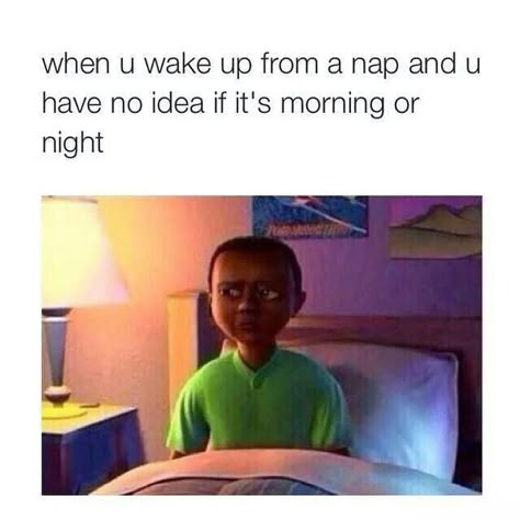 "When you wake up from a nap and you have no idea if it's morning or night" Monster Inc meme Katt Grejer, Crazy Funny Memes, Funny Relatable Quotes, Funny Tweets, Really Funny Memes, Too Funny, So Funny, Funny Laugh, So Me