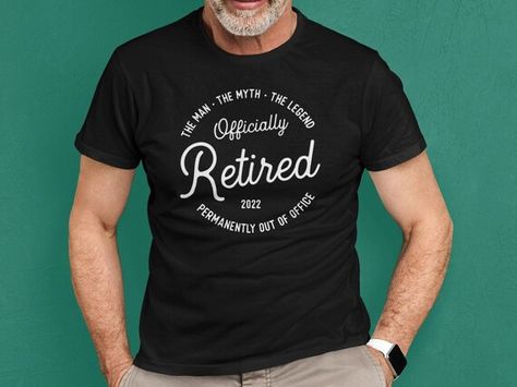 Officially Retired Tshirt Retirement Gift for Man the Man - Etsy Canada Retirement Tshirts, Retirement Shirt, Officially Retired, Retirement Gifts For Men, Military Retirement, Retirement Shirts, Funny Retirement, Retirement Humor, Retirement Parties