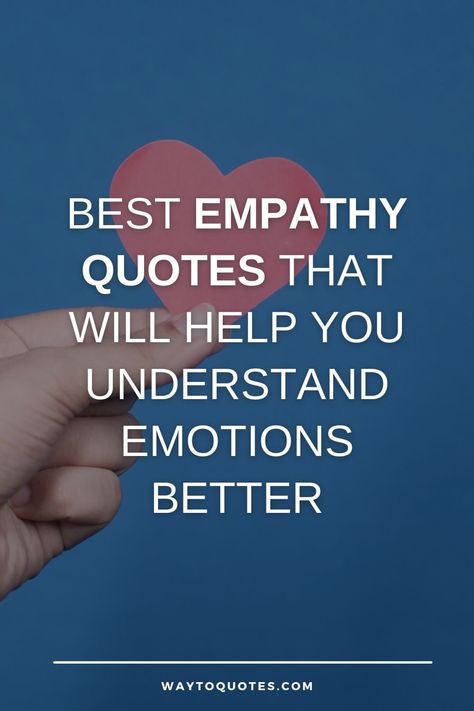 Quotes About Being Empathetic, Lack Of Empathy Quotes, Empathy Quotes Inspiration, Empathetic Quotes, Compassion Quotes Empathy, Empathy Tattoo, Quotes On Empathy, Quotes About Empathy, How To Show Empathy