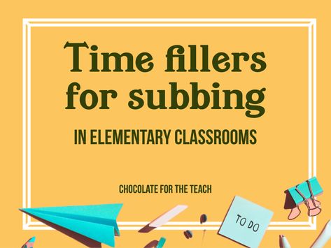 5 Best Time Fillers for Elementary Substitute Teachers Substitute Ideas For Behavior, Substitute Teacher Activities Elementary, Substitute Teacher Hacks, Ideas For Substitute Teachers, Substitute Survival Kit, Time Fillers For Substitute Teachers, Substitute Teacher Forms Free Printable, Elementary Substitute Ideas, Substitute Teaching Tips