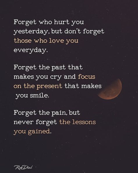 earn from the past, look to the future, but live in the presen Forget The Past Quotes, Tone Fast, Forget Past, The Past Quotes, Be Present Quotes, Forget The Past, Past Quotes, Drink Alcohol, Forgetting The Past