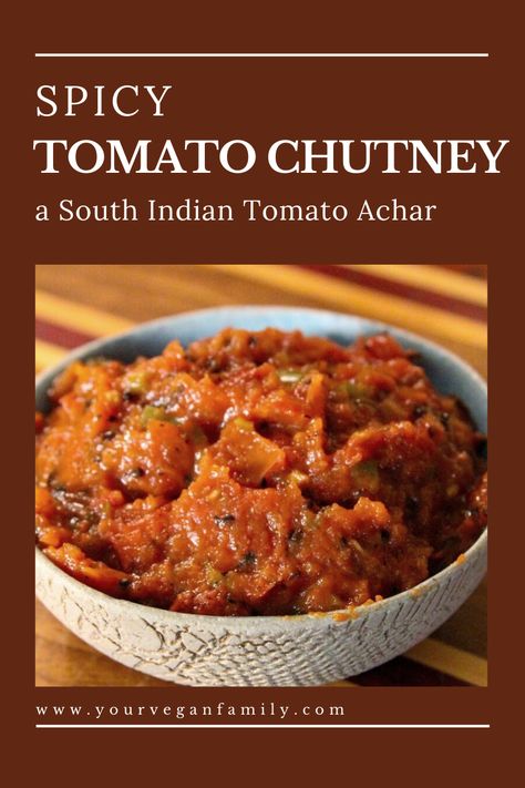 Tomato Chutney Recipes, South Indian Tomato Chutney, South Indian Chutney Recipes, Spicy Tomato Chutney, Achar Recipe, Indian Chutney Recipes, Tomato Chutney Recipe, Vegan Appetizers Recipes, Vegan Indian Recipes