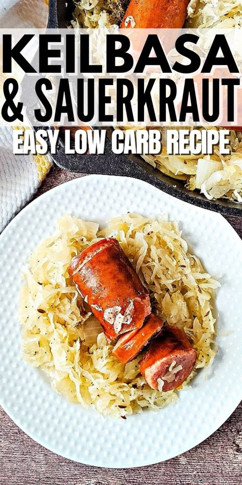 Low Carb Kielbasa & Sauerkraut - Perfect for keto dieters and anyone that isn’t counting carbs, low-carb kielbasa and sauerkraut is tasty and filling! #lowcarb #Lowcarbrecipes #lowcarbdiet #lowcarbkeilbasaandsauerkraut #keilbasaandsauerkraut #keilbasa #dinnerideas #food #recipes Keto Sausage And Sauerkraut Recipes, Low Carb Sauerkraut Recipes, Sauerkraut And Kabasa Recipe, Low Carb Kielbasa Recipes Dinners, Saurkraut Recipes Keto, Keto Sauerkraut Recipes, Kielbasa Recipes Keto, Low Carb Kielbasa, Recipes With Beef Kielbasa