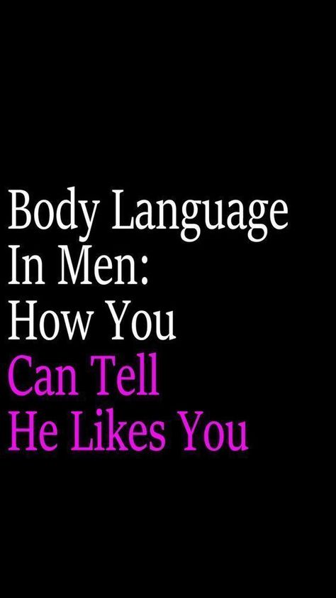 Body Language In Men: How You Can Tell He Likes You Does He Like You, Activities For Friends, The Art Of Communication, Signs Guys Like You, Art Of Communication, Dark Psychology, Make Him Feel Special, Communication In Relationships, New Connections