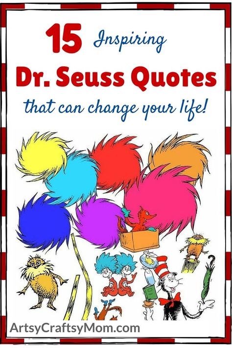 Dr Quotes, Secular Quotes, Kindergarten Quotes, Dr Seuss Art, Dr Seuss Crafts, Back To School Quotes, Birthday Quotes Inspirational, Seuss Crafts, Dr Seuss Day