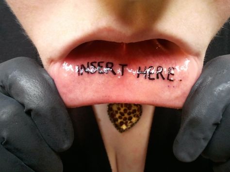 stupid tattoos, even though it'll fade...Insert here...really? and you kiss your mother with that mouth? Inside Lip Tattoos, Inner Lip Tattoo, Mouth Tattoo, Magic Tattoo, Tattoo For Son, Lip Tattoos, Tattoo Cover-up, White Tattoo, Tattoo Removal