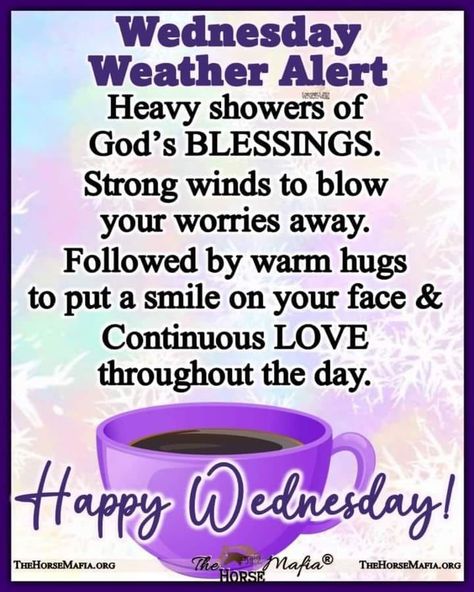 Wednesday Weather Alert. Heavy showers of God's blessings Wednesday Inspirational Blessings, Good Wednesday Morning Blessing, Blessed Wednesday Quotes Inspiration, Wednesday Motivation Inspiration Wisdom, Wednesday Morning Quotes Inspirational, Wednesday Motivation Blessings, Wednesday Morning Greetings Quotes Inspiration, Wisdom Wednesday Quotes Inspirational, Prayers For Wednesday