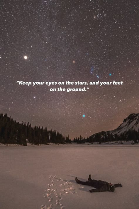 “Keep your eyes on the stars, and your feet on the ground.” #stars #ground #motivation #motivationalquotes #quotes #life Sky And Stars Quotes, Keep Your Eyes On The Stars, Do The Stars Gaze Back At Us, Falling Star Quotes, Star Meaning Quotes, Quote About The Stars, Star Gazing Quotes, Star Sayings, Quotes About The Stars