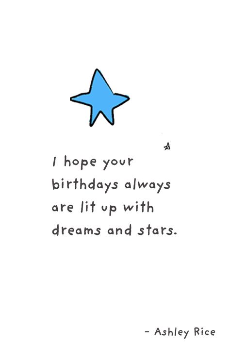 beautiful birthday, birthday wishes, unique, boy, girl, birthday, happy, positive, quotes, inspiring, words, cute, star, blue, teen Positive Quotes For Birthday, Book Quotes For Birthdays, Unique Positive Words, Happy Birthday Blue Aesthetic, Birthday Wishes For Idol Person, Star Quote Wallpaper, Birthday Wishes Asethic, Birthday Blues Quotes, Blue Birthday Card Ideas