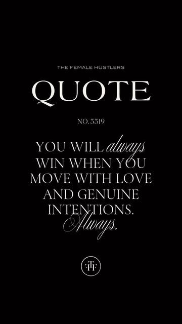 Female Hustler Quotes, Hustler Quotes, The Female Hustlers, Female Hustler, Female Hustlers, Using Quotes, Pure Intentions, Quality Quotes, Love Always Wins