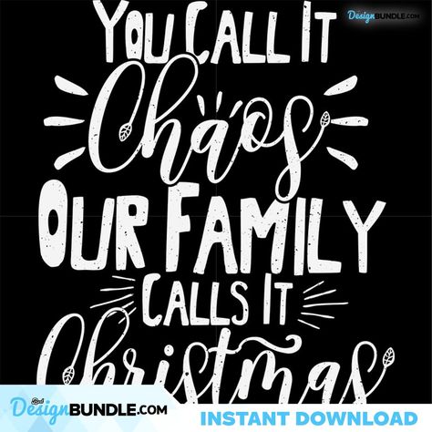 You Call It Chaos Our Family Calls It Christmas Svg, Christmas Svg Check more at https://bestdesignbundle.com/product/you-call-it-chaos-our-family-calls-it-christmas-svg-christmas-svg-cm031221nq128/ Trending Svg, Svg Christmas, Sarcastic Quotes, You Call, Christmas Svg, Christmas Shirt, Graphic Designers, Family Christmas, Christmas Shirts