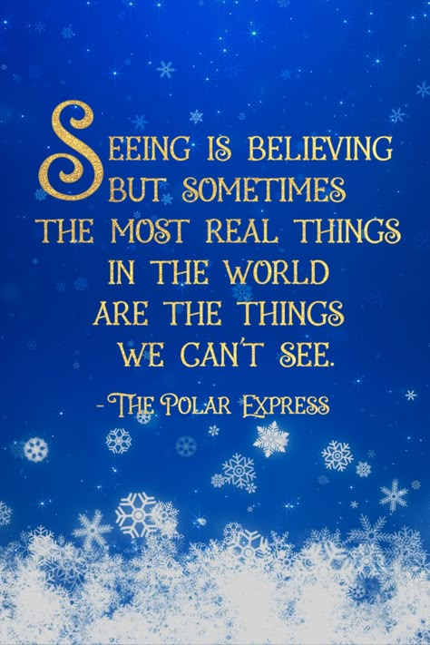 Polar Express Quotes Movie, The Polar Express Quotes, Polar Express Wallpaper, Christmas Motivational Quotes, Polar Express Quotes, Christmas Quotes Aesthetic, Express Quotes, Christmas Movies Quotes, Polar Express Christmas Party