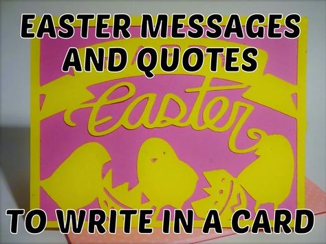 60+ Easter Messages and Quotes to Write in a Card - Holidappy Easter Card Writing, Easter Sentiments For Cards, Easter Card Ideas Handmade, Easter Sayings For Cards, Easter Messages For Cards, Happy Easter Cards Handmade, Handmade Easter Cards Ideas, Easter Card Sayings, Easter Greeting Cards Handmade