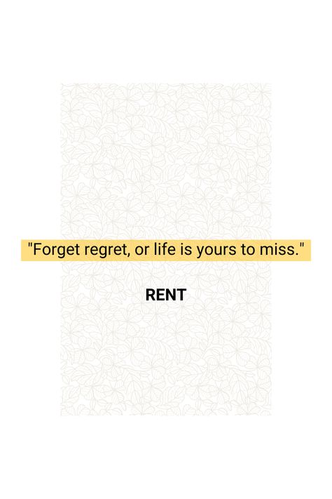 Rent The Musical Tattoo, Rent Quotes Musical, Quotes From Musicals Broadway, Rent Inspired Tattoos, Rent Tattoo Musical, Musical Theatre Quotes Lyrics, Theater Quotes Inspirational, Musical Theatre Lyrics, Rent Musical Aesthetic