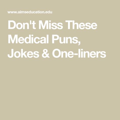 Don't Miss These Medical Puns, Jokes & One-liners Medical Jokes Hilarious Funny, Medical Humor Hilarious, Health Jokes Humor, Funny Medical Jokes, Medicare Jokes, Medicare Humor, Heart Jokes Medical, Medical Pick Up Lines Funny, Medical Puns Funny