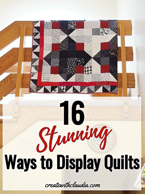 Stunning Ways to Display Quilts - Create with Claudia Small Quilt Display Ideas, Display Old Quilts Ideas, Displaying Vintage Quilts, Hang Quilt On Wall Ideas, Decorating With Old Quilts, Quilt Wall Hanging Ideas Home Decor, Display Quilts On Wall, How To Display Old Quilts, Vintage Quilt Display Ideas