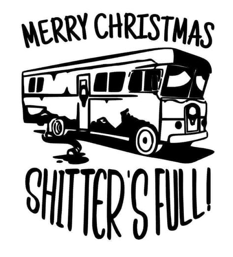 Shitters Full, Griswold Family Christmas, Griswold Christmas, Vacation Svg, Lampoons Christmas, Lampoon's Christmas Vacation, National Lampoons, Trending Svg, Free Svg Cut Files