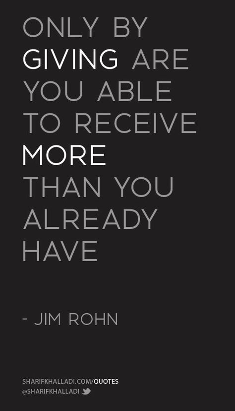 "Only by giving are you able to receive more than you already have." - Jim Rohn #GivingTuesday Jim Rohn Quotes, Free Pantry, Giving Quotes, Jesus Today, Jim Rohn, Quotable Quotes, Quotes Words, Great Quotes, Inspiring Quotes