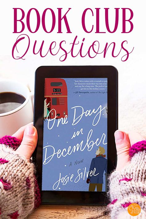 Get ready for your next book club with these discussion questions for One Day in December by Josie Silver. #bookclub #books #reading #booklove One Day In December Book, One Day In December, Book Club Aesthetic, Book Club Ideas Hosting, Book Club Discussion Questions, Book Club Discussion, Book Club Recommendations, Book Club Questions, Easy Kid Activities