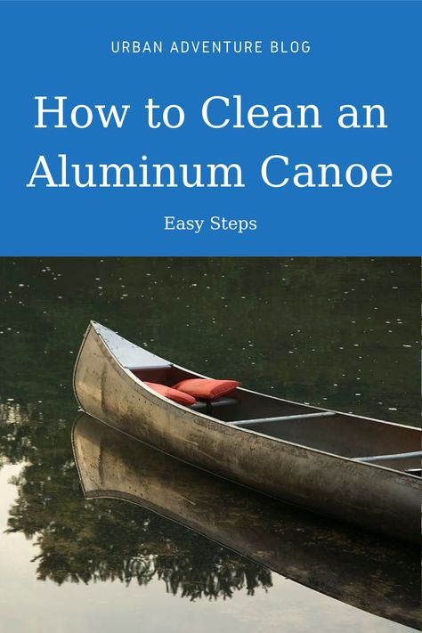 Canoe Hacks, Grumman Canoe, Dock Decor, Cottage Dock, Canoe Trailer, Aluminum Canoe, Canoe Cart, How To Clean Aluminum, Knot Guide