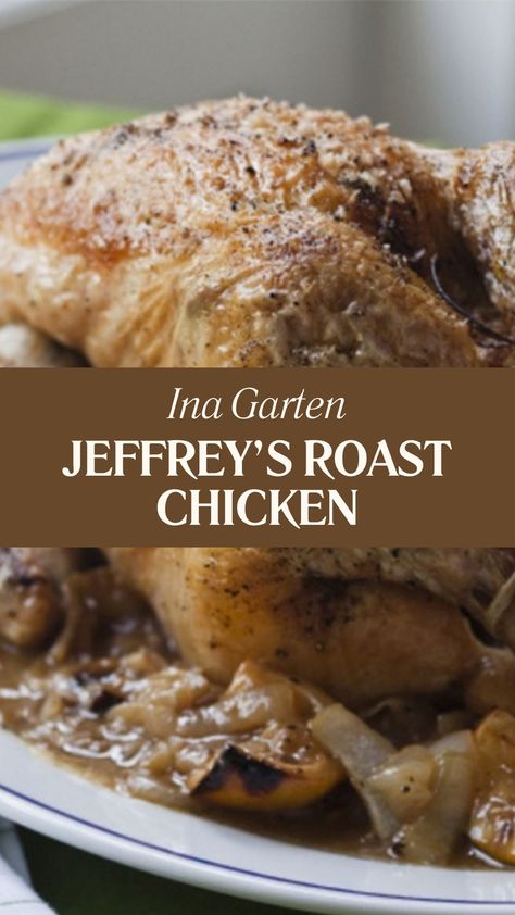 Ina Garten Jeffrey’s Roast Chicken Ina Roasted Chicken, Ina Garten Tuscan Lemon Chicken, Ina Garten Spatchcock Chicken, Ina Garden Chicken Chili, Ina Garden Chicken Recipes, Very Vera Recipes, Roast Chicken Dinner Sunday, Ina Garten Roasted Chicken, Olive Chicken Recipe