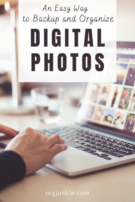 An Easy Way To Backup and Organize Digital Photos