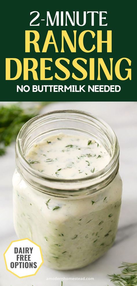 Homemade ranch dressing in a mason jar with text that reads homemade ranch dressing without buttermilk 2-minute recipe no dairy needed Quick Ranch Dressing, Buttermilk Ranch Dressing Recipe, Dried Chives, Ranch Dressing Recipe Homemade, Dried Dill, Buttermilk Ranch Dressing, Dip Easy, Dill Dressing, Buttermilk Ranch