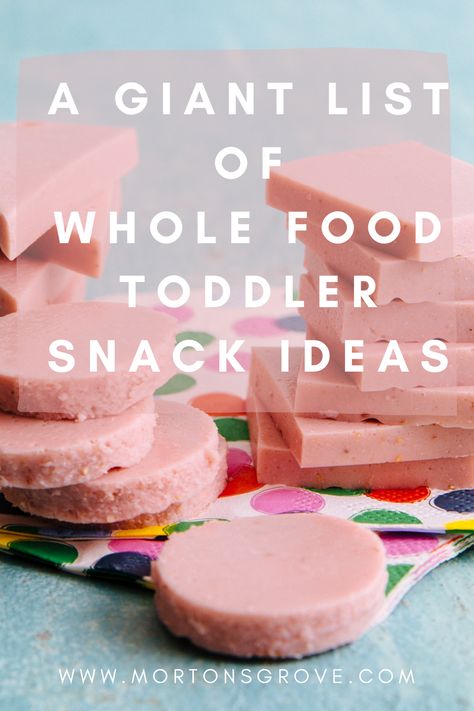 A Giant List of Toddler Snack Ideas — Morton's Grove Whole Foods List, Toddler Snack Ideas, Toddler Snack, Uncle Jesse, Healthy Toddler Snacks, Baby Led Weaning Recipes, Healthy Baby Food, Weaning Recipes, Baby Snacks