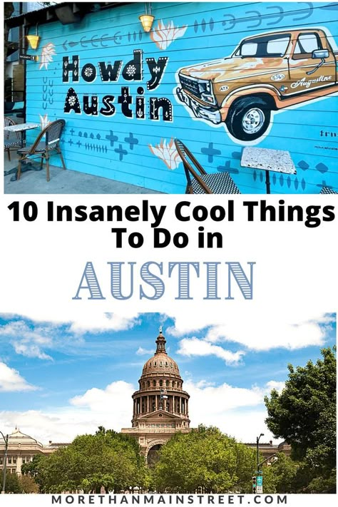 two images: top mural with blue background that says Howdy Austin, bottom image is the Texas state capitol building 1 Day In Austin Texas, Places To Go In Austin Texas, What To See In Austin Texas, Austin Texas Outfits September, Austin Texas Shopping, Places To Visit In Austin Texas, One Day In Austin Texas, Austin Texas Things To Do With Teens, Where To Eat In Austin Texas