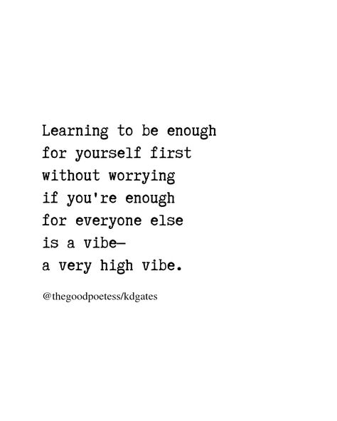 KD Gates - #youareenough 🙌 Be Enough For Yourself First, Be Enough For Yourself, You're Enough, I Choose Me, Love Encouragement, Philosophy Of Life, Spiritual Love, High Vibes, Life Philosophy