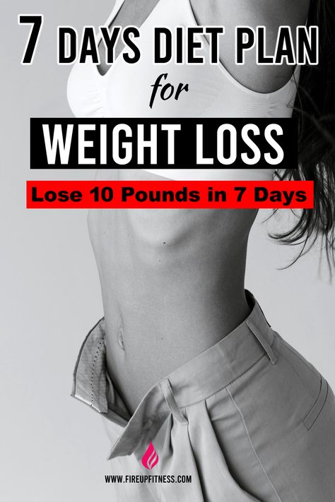 7 Days Diet Plan for Weight Loss | Diet To Lose 10 Pounds 7 Pounds In 7 Days, Loose 10 Pounds In A Week Diet, Lose 10 Pounds At Home In 1 Week Meal Plan, 20 Day Diet Plan, Quick Fat Loss Diet, Workout To Lose 10 Pounds, 30 Diet Challenge, 10 Pounds Of Fat Looks Like, Intermittent Fasting Lose 20 Pounds