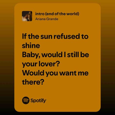 intro (end of the world) End Of The World, Spotify Song, I Want You, Ariana Grande, Songs, The World