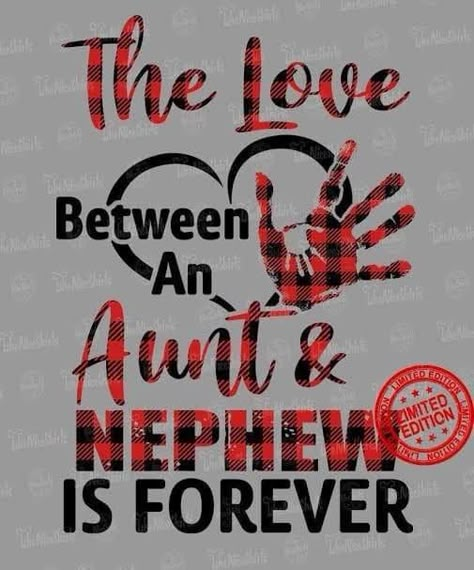 Love My Nephew Quotes, I Love My Nephew Quotes, Aunt And Nephew Quotes, Aunt Quotes Nephew, Aunt And Nephew, Niece Quotes From Aunt, I Love My Niece, Nephew Quotes, S Typography