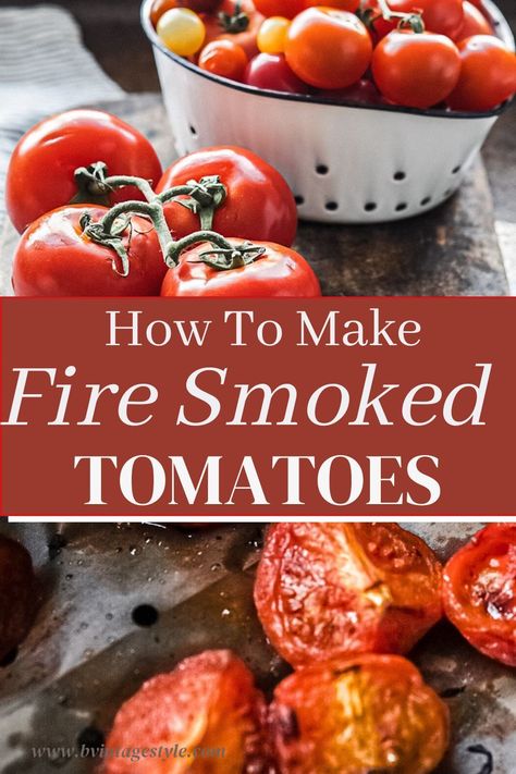 Fire smoked tomatoes are an incredibly flavorful and unique dish that can add a delicious smoky flavor to any meal. With just a few staple ingredients needed, you'll be able to create this fire roasted tomato dish quickly and easily! How To Fire Roast Tomatoes, Smoked Cherry Tomatoes, Canned Sauces, Fire Roasted Tomatoes Recipe, Easy Entertaining Food, Easy Delicious Meals, Smoked Tomatoes, Tomatoes On Toast, Cozy Soups