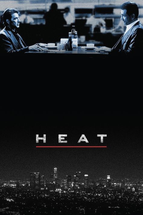 "Heat" by the great Director, Michael Mann Heat The Movie, Heat Michael Mann, Heat Movie Poster, Heat Poster, Heat Movie, Heat 1995, Classic Movie Posters, The Best Films, Movie Poster Art