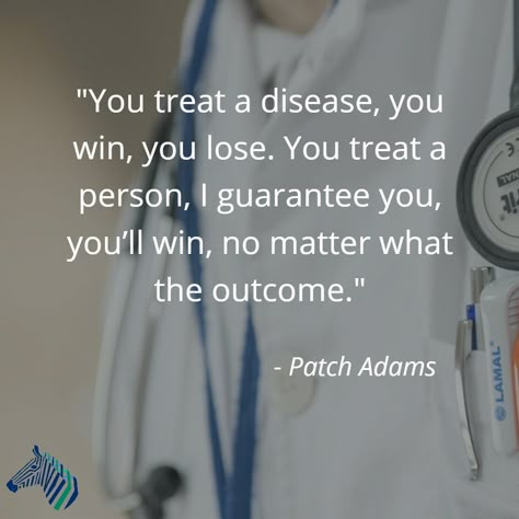 Patch Adams - Healthcare inspirational quote Surgeon Quotes Inspirational, Motivational Quotes For Healthcare Workers, Inspirational Healthcare Quotes, Patient Advocate Quotes, Healthcare Worker Quotes, Losing A Patient Quotes Nurse, Healthcare Motivation, Healthcare Worker Quotes Inspirational, Quotes For Healthcare Workers