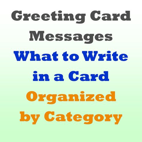 Greeting Card Messages: Examples of What to Write Retirement Card Messages, Greeting Card Messages, Thank You Card Sayings, Greeting Card Sentiments, Wedding Card Messages, Sympathy Card Messages, Birthday Card Messages, Birthday Card Sayings, Card Messages