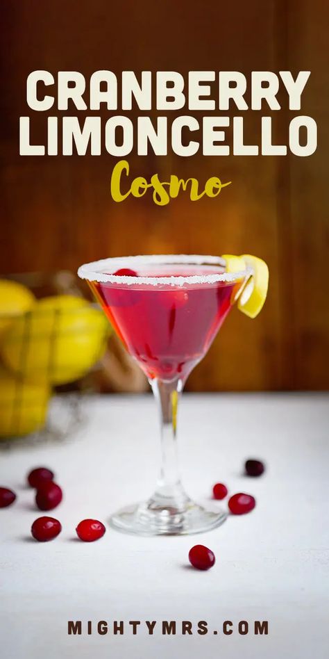 Cosmos Drinks Recipes, Cranberry Limoncello Spritzer, Cosmo Recipe Cocktails, Fun Martini Recipes, Lemoncello Recipes Drinks, Cranberry Lemon Drop Martini, Lemoncello Recipes, Vodka And Cranberry Juice, Martini Cocktail Recipes