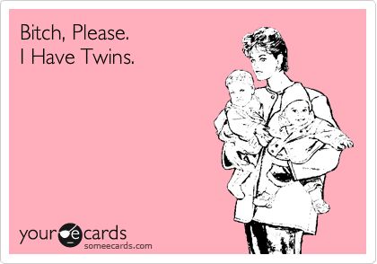 :) Twin Mom Quotes, Twin Mom Humor, Twin Things, Language Funny, Twins Mommy, Mother Of Twins, Twin Quotes, Twin Humor, Mom Of Twins