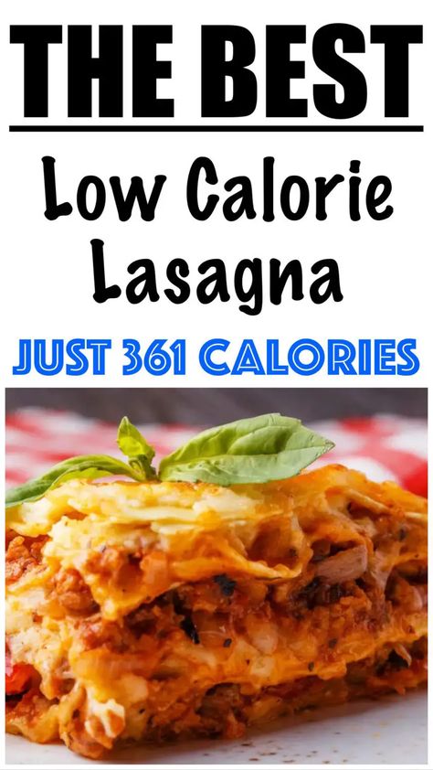 Weight Watchers Lasagna Recipe, Low Calorie Lasagna Roll Ups, Low Calorie High Protein Lasagna, Low Calorie Lasagna Recipe, Low Cal Lasagna Recipe, Healthy Lasagna Recipes Clean Eating, Low Calorie Pasta Dishes, Low Cal Casserole Recipes, Low Calorie Italian Recipes