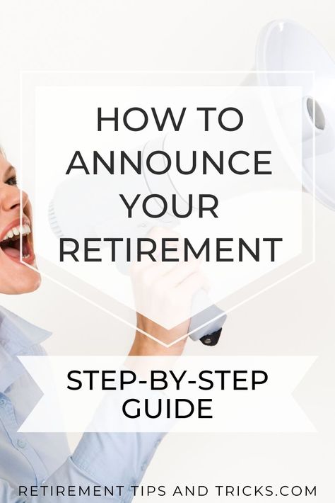 Read this step-by-step guide on How To Announce Your Retirement at work, to coworkers, family and friends and on social media.   #retirementannouncement #howtoannounceretirement #retired #retirement #howtoannounceyourretirement #howtoannounceretirementtoyourboss #retiree #retirementtips #retirees #howtoretire #guidetoannounceretirement #retired #almostretired #whattodoforretirement #retirementplanning Retirement Planning Finance, Retirement Announcement, Retirement Activities, Estate Planning Checklist, Retirement Strategies, 59th Birthday, Retirement Lifestyle, Retirement Advice, Preparing For Retirement