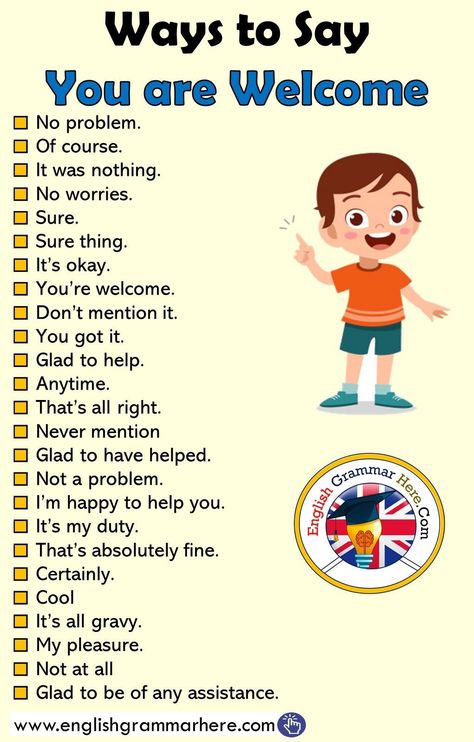 Ways To Say Its Okay, Saying Welcome In Different Ways, Ways To Say No Problem, Ways To Say You're Welcome, How To Say My Pleasure In Different Ways, You Are Welcome, Ways To Say Welcome, Schul Survival Kits, Teaching English Grammar