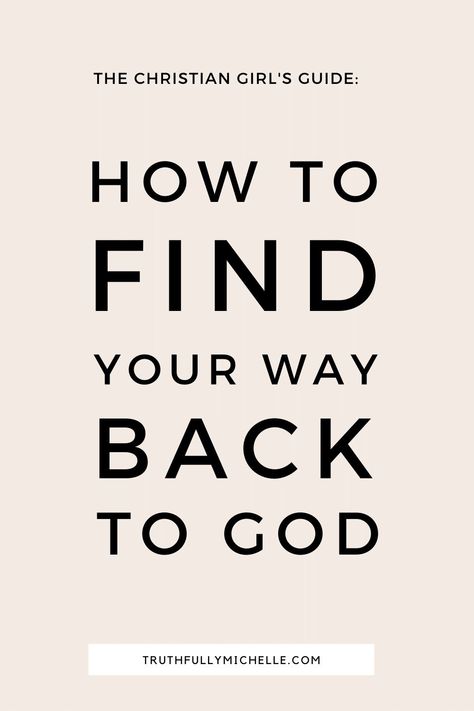 Getting Back Into Your Faith, Finding Your Way Back To God, Restoring Faith In God, How To Believe In God Again, Turning Back To God, Finding Faith Again, Getting Back To God, How To Get Back On Track With God, How To Come Back To God