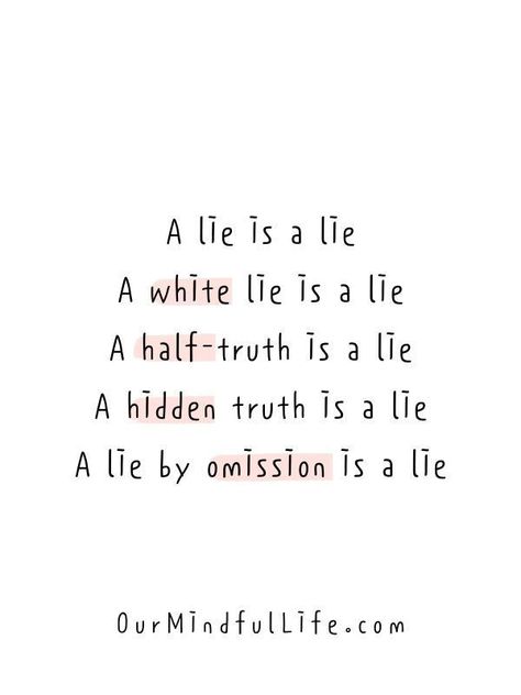 Lies are lies. Lying Is Cheating Quotes, Keeping Something From Me Is Lying, My Whole Life Has Been A Lie, Feeling Lied To Quotes, A Person Who Lies Quotes, When The Lies Come Out, All Lies Quotes, Lies Are Lies Quotes, Betrayal And Lies Quotes