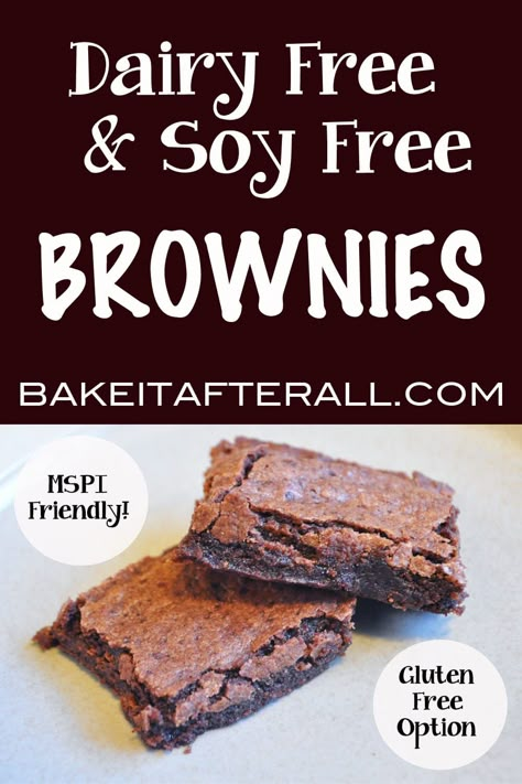 Dairy Free Soy Free Brownies are chewy and moist, you would never know they are MSPI diet friendly! This dessert also includes a gluten free option. #mspidiet #mspirecipes #mspidesserts #dairyfreerecipes #dairyfreedessert #dairyfree #dairyfreeglutenfreerecipes #soyfreerecipes #soyfree #soyfreedairyfreerecipes #soyfreedairyfreeglutenfreerecipes #soyfreedesserts #soyfreedairyfree #soyfreedairyfreedesserts #soyfreedessertrecipes #glutenfreedesserts #glutenfreebrownies #youregonnabakeitafterall Soy Free Gluten Free Recipes, Soy And Dairy Free Recipes, Soy Free Cookies, Mspi Diet, Dairy And Soy Free Recipes, Soy Free Snacks, Mspi Recipes, Dairy Soy Free Recipes, Dairy Free Deserts