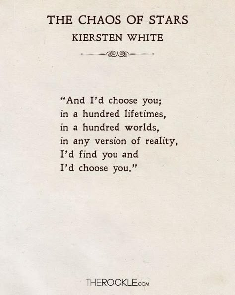 Kiersten White poem Love Quotes From Literature, Chaos Of Stars, The Chaos Of Stars, Quotes From Literature, Literary Love Quotes, Love Book Quotes, Romantic Book Quotes, Beautiful Love Quotes, Literature Quotes