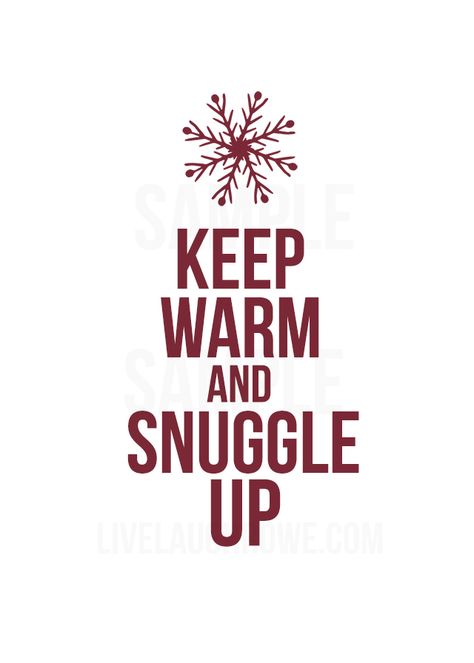 FREE 5x7 Winter Printable! Keep warm and snuggle up.... livelaughrowe.com Warm Quotes, Winter Printables, Christmas Sayings, Winter Quotes, Christmas Fonts, Diy Spring, Printable Party, Dog Themed, Printable Quotes