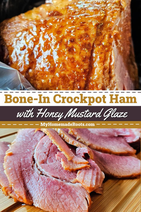 Slow Cooker Ham Recipe - My Homemade Roots Honey Mustard Ham, Ham Crockpot, Cooking Ham In Crockpot, Easy Ham Recipes, Slow Cooker Ham Recipes, Ham Recipes Crockpot, Cooked Ham, Easter Foods, Ham Dinner